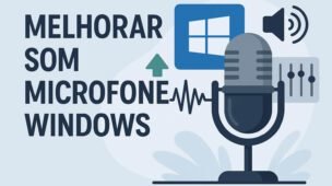 melhorar som microfone windows melhorar som microfone windows